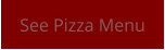 See Pizza Menu